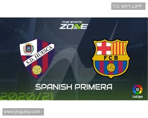 巴萨对韦斯卡精彩对决直播地址及赛事前瞻分析分享